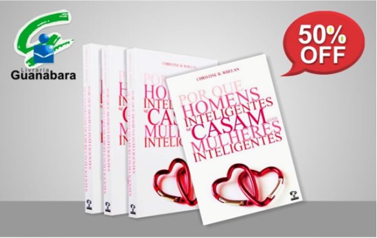 Tenha uma boa leitura, 50% Off no livro “ Por que homens inteligentes casam com mulheres inteligentes”. De R$ 40,00 Por R$ 20,00